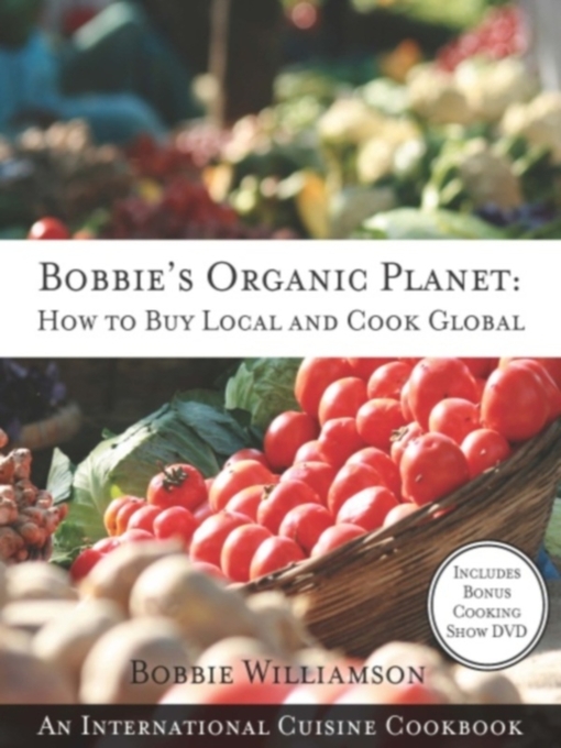 Title details for Bobbie's Organic Planet by Bobbie Williamson - Available
